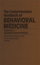 Barr Taylor, Barr Taylor, J. M. Ferguson, J.M. Ferguson, James M. Ferguson, M Ferguson... - The Comprehensive Handbook of Behavioral Medicine