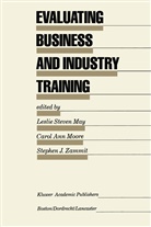 Caro Ann Moore, Carol Ann Moore, Stephen J Zammit, Leslie Steven May, Carol Ann Moore, Stephen J. Zammit - Evaluating Business and Industry Training
