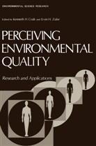 Kennet Craik, Kenneth Craik, Kenneth H. Craik, Ervin H. Zube - Perceiving Environmental Quality
