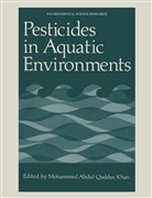 Mohamma Khan, Mohammad Khan, Mohammed Abdul Quddus Khan - Pesticides in Aquatic Environments