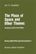 Jan J T Srzednicki, Jan J. T. Srzednicki, Jan J.T. Srzednicki, Jan T. J. Srzednicki - The Place of Space and Other Themes