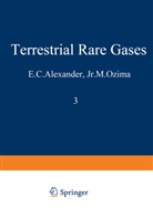 E. C. Alexander, E.C. Alexander, E. C. Alexander Jr, E. C. Alexander Jr., E.C. Alexander Jr., C Alexander Jr... - Terrestrial Rare Gases