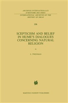 S Tweyman, S. Tweyman, Stanley Tweyman - Scepticism and Belief in Hume's Dialogues Concerning Natural Religion