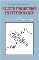 E F Wood, V. K. Gupta, V.K. Gupta, Rodriguez-Iturbe, I Rodriguez-Iturbe, I. Rodriguez-Iturbe... - Scale Problems in Hydrology