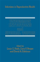 Gary S. Berger, G Keith, L G Keith, L. G. Keith, L.G. Keith, Louis G. Keith - Uncommon Infections and Special Topics