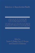 Gary S. Berger, David A. Edelman, G Keith, L G Keith, L. G. Keith, L.G. Keith... - Common Infections