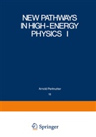 Stepha Mintz, Stephan Mintz, Arnold Perlmutter - New Pathways in High-Energy Physics I