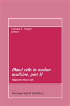 Gerhar F Fueger, Gerhard F Fueger, Gerhard F. Fueger - Blood cells in nuclear medicine, part II