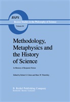 Robert S. Cohen, Rober S Cohen, Robert S Cohen, W Wartofsky, W Wartofsky, Marx W. Wartofsky - Methodology, Metaphysics and the History of Science