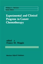 Franc M Muggia, Franco M Muggia, Franco M. Muggia, Franco M. Muggia - Experimental and Clinical Progress in Cancer Chemotherapy