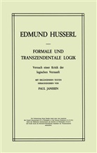 Edmun Husserl, Edmund Husserl, Petra Janssen, Paul Janßen - Formale und Transzendentale Logik