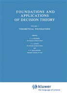 E F McClennen, C. A. Hooker, C.A. Hooker, Cliff Hooker, Cliff A. Hooker, Clifford Alan Hooker... - Foundations and Applications of Decision Theory