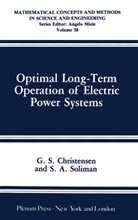 G Christensen, G S Christensen, G. S. Christensen, G.S. Christensen, S A Soliman, S. A. Soliman... - Optimal Long-Term Operation of Electric Power Systems