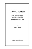 Edmun Husserl, Edmund Husserl, U Panzer, U. Panzer, Ursula Panzer - Vorlesungen Über Bedeutungslehre Sommersemester 1908
