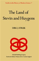 D J Struik, D. J. Struik, D.J. Struik, Dirk J. Struik - The Land of Stevin and Huygens