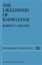 R G Meyers, R. G. Meyers, R.G. Meyers, Robert G. Meyers - The Likelihood of Knowledge