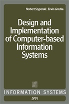 Grochia, Grochia, E. Grochia, Erwin Grochla, Szyperski, N Szyperski... - Design and Implementation of Computer-Based Information Systems