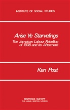 K Post, K. Post, Ken Post - Arise Ye Starvelings