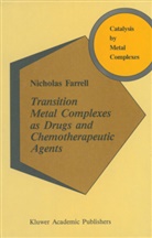 N Farrell, N. Farrell, Nicholas Farrell - Transition Metal Complexes as Drugs and Chemotherapeutic Agents