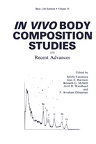Joan E. Harrison, Joan E Harrison, Joan E. Harrison, Seiich Yasumura, Seiichi Yasumura, F. Avraham Dilmanian... - In Vivo Body Composition Studies