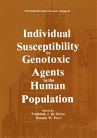 Frederick De Serres, Frederick J de Serres, Frederick J. De Serres, Frederick J. De Serres, Ronald Pero, Ronald W Pero... - Individual Susceptibility to Genotoxic Agents in the Human Population