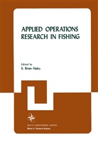 K. Brian Haley, K Brian Haley, K. Brian Haley, K. Brian Haley - Applied Operations Research in Fishing