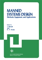 Krais Moraal, K. -F. Kraiss, J. Moraal - Manned Systems Design