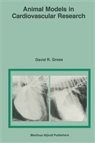 D R Gross, D. R. Gross, D.R. Gross, David R. Gross - Animal Models in Cardiovascular Research
