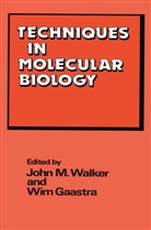 Gaastra, Gaastra, W. Gaastra, Wim Gaastra, M Walker, J M Walker... - Techniques in Molecular Biology