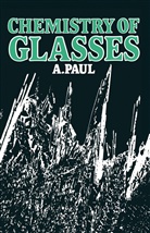 A Paul, A. Paul - Chemistry of Glasses