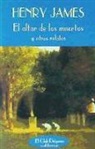 Henry James - El altar de los muertos y otros relatos