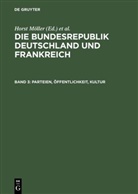Herber Elzer, Herbert Elzer, Klaus Hildebrand, Historische Kommission bei der Bayerischen Akademie der Wissenschaften, Institut Für Zeitgeschichte, Horst Möller - Die Bundesrepublik Deutschland und Frankreich - Band 3: Parteien, Öffentlichkeit, Kultur