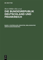 Herber Elzer, Herbert Elzer, Klaus Hildebrand, Historische Kommission bei der Bayerischen Akademie der Wissenschaften, Institut Für Zeitgeschichte, Horst Möller - Die Bundesrepublik Deutschland und Frankreich - Band 4: Materialien, Register, Bibliographie (Erschließungsband)