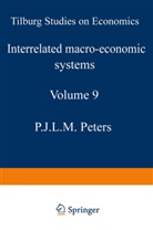 P J L M Peters, P. J. L. M. Peters, P.J.L.M. Peters - Interrelated macro-economic systems