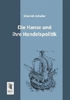 Dietrich Schäfer - Die Hanse und ihre Handelspolitik