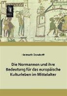 Helmuth Dondorff - Die Normannen und ihre Bedeutung für das europäische Kulturleben im Mittelalter