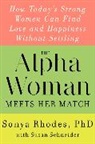 Sonya Rhodes, Sonya Schneider Rhodes, Susan Schneider - The Alpha Woman Meets Her Match
