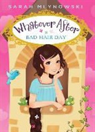 Sarah Mlynowski - Bad Hair Day