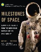 Timothy Knapman, Alla National Air and Space Museum (COR)/ Needell, Michael Neufeld, Michael J. Neufeld, Michael Neufeld, Michael J. Neufeld - Milestones of Space