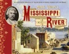 Peter Schilling, R. Kent Rasmussen, Peter Schilling, Peter Schilling Jr. - Mark Twain''s Mississippi River