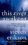 Steven Erikson - This River Awakens
