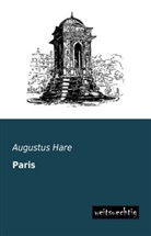 Augustus Hare - Paris