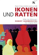 Peter F Bock, Peter F. Bock, Odilo Lechner - Ikonen und Ratten