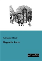 Adelaide Mack - Magnetic Paris