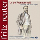 Fritz Reuter, Gerd Lüpke, TENNEMANN media - Ut de Franzosentid, 2 Audio-CDs (Hörbuch)