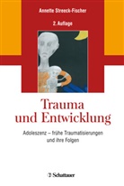 Annette Streeck-Fischer - Trauma und Entwicklung
