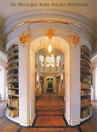 Michael Knoche, Manfred Hamm - Die Herzogin Anna Amalia Bibliothek