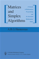 A. R. G. Heesterman, Aaart R Heesterman, Aaart R. Heesterman, Art R. Heesterman - Matrices and Simplex Algorithms