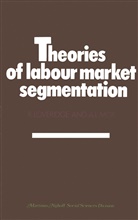 R. Loveridge, Ra Loveridge, Ray Loveridge, A L Mok, A. L. Mok, A.L. Mok - Theories of labour market segmentation