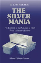 W J Streeter, W. J. Streeter, W.J. Streeter - The Silver Mania
